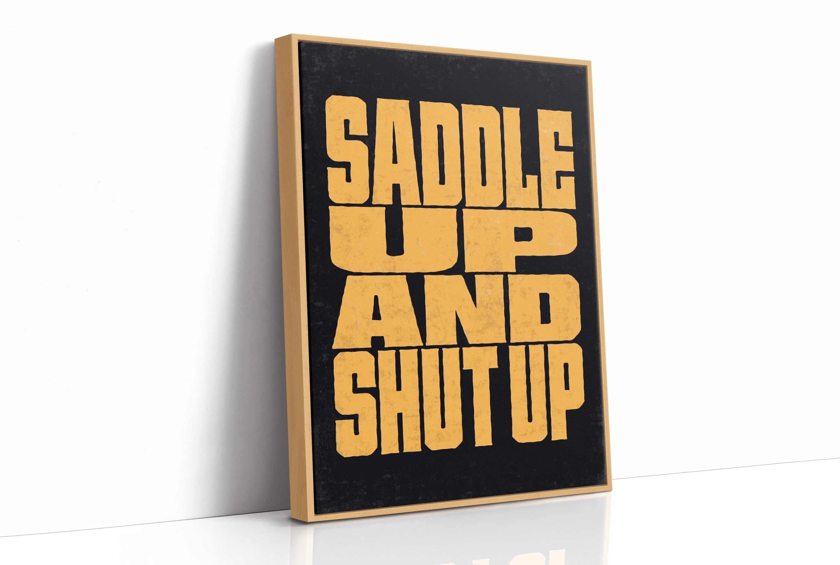 Saddle Up and Shut Up