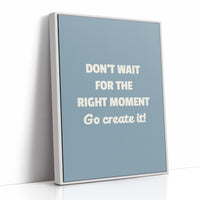 Create Your Right Moment