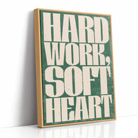 Hard Work, Soft Heart