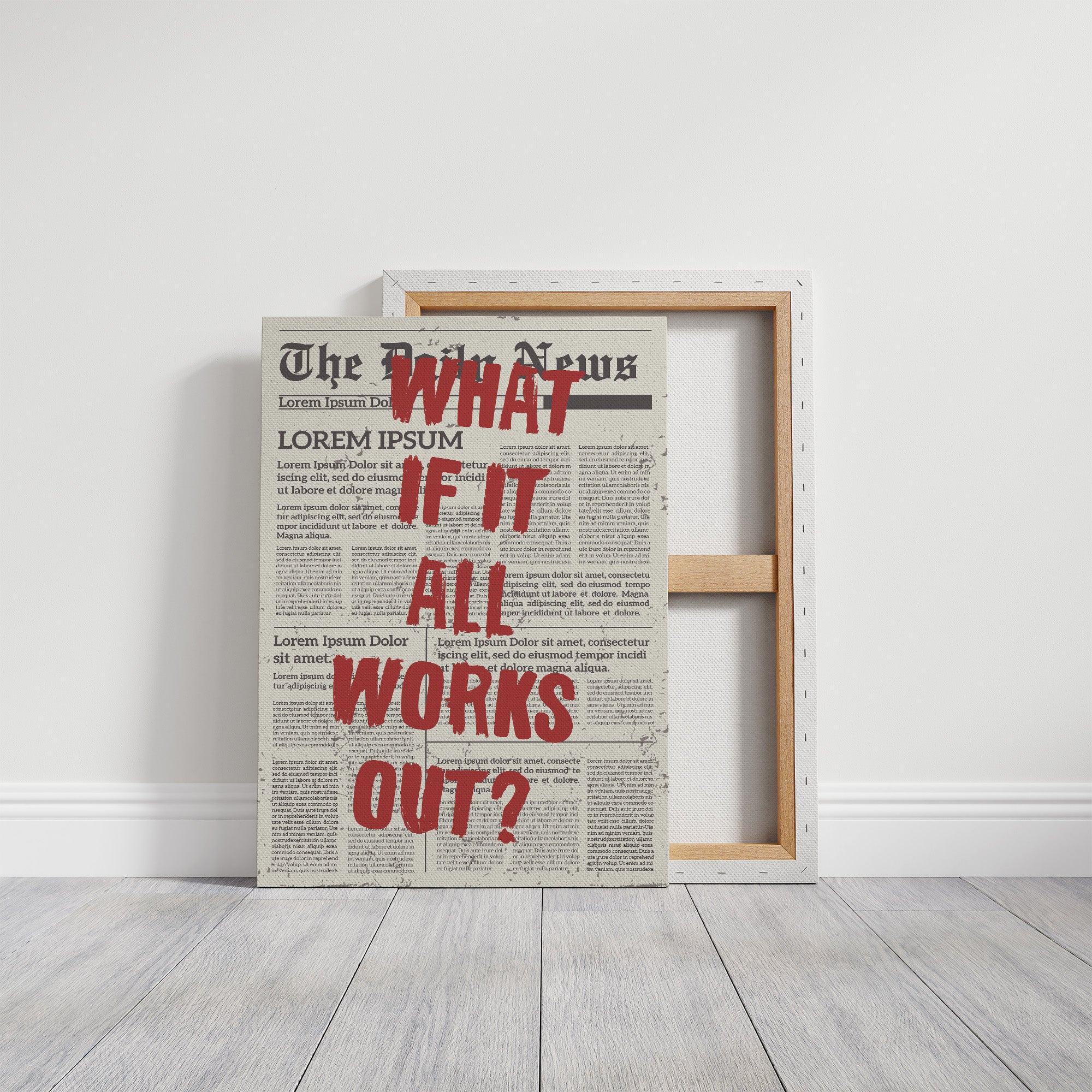 What If It All Works Out? Newsprint Manifesto