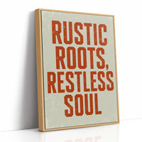 Rustic Roots, Restless Soul