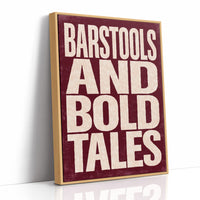 Barstools and Bold Tales