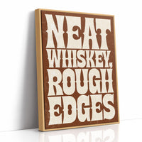 Neat Whiskey, Rough Edges