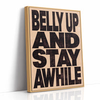 Belly Up and Stay Awhile