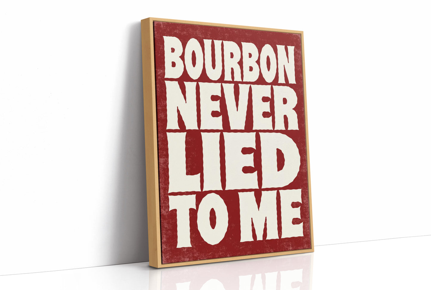 Bourbon Never Lied to Me
