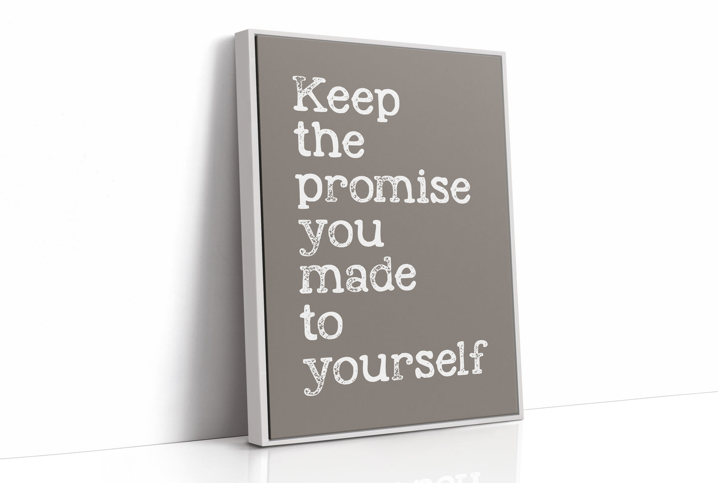 Keep the Promise You Made to Yourself on Taupe