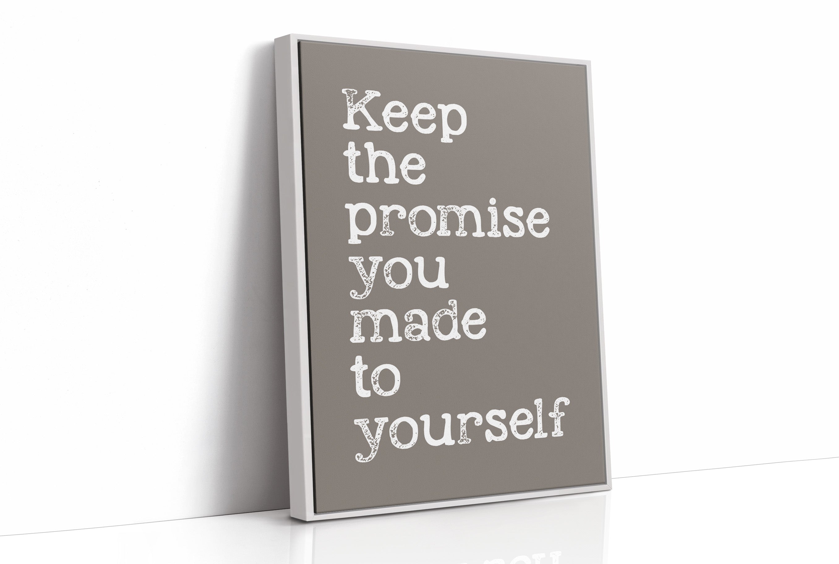 Keep the Promise You Made to Yourself on Taupe