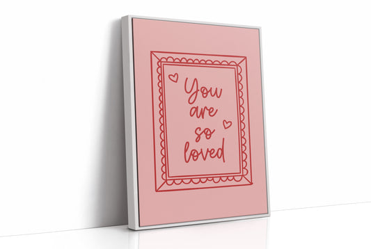 Affectionate Words: You are so Loved