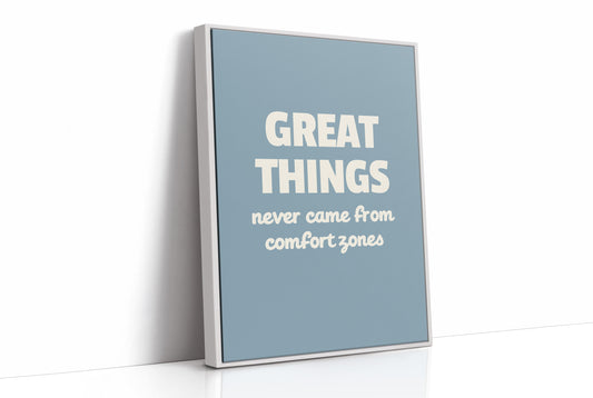 Great Things Beyond Comfort