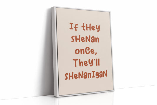 It Started as One Little Shenanigan