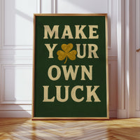 Make Your Own Luck Shamrock Print