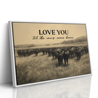 Love You Til the Cows Come Home