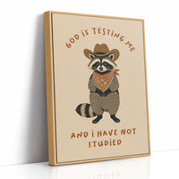 God Is Testing Me — Painterly Cowboy Raccoon Print