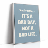 Bad Day Not Bad Life