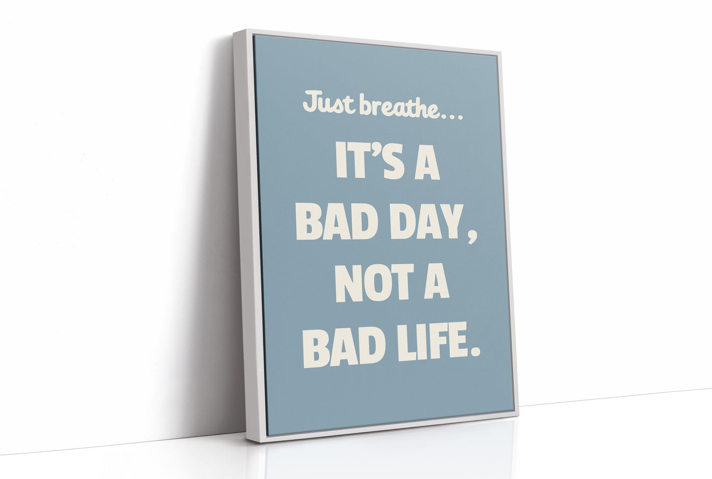 Bad Day Not Bad Life