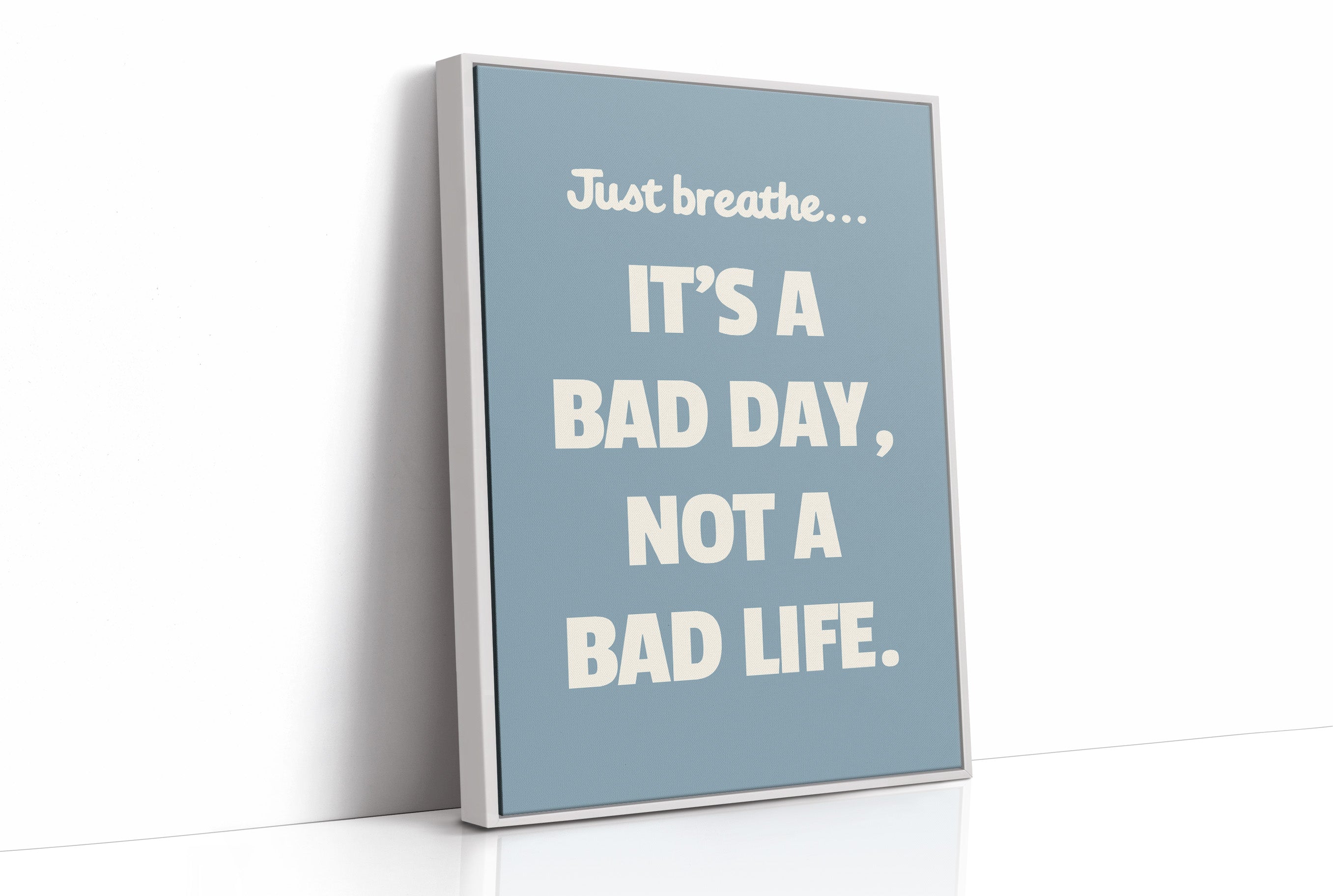 Bad Day Not Bad Life