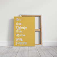 Do The Things That Make You Happy
