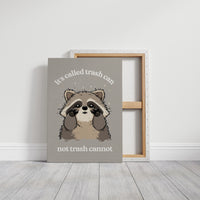 Not Trash Cannot Raccoon Quote
