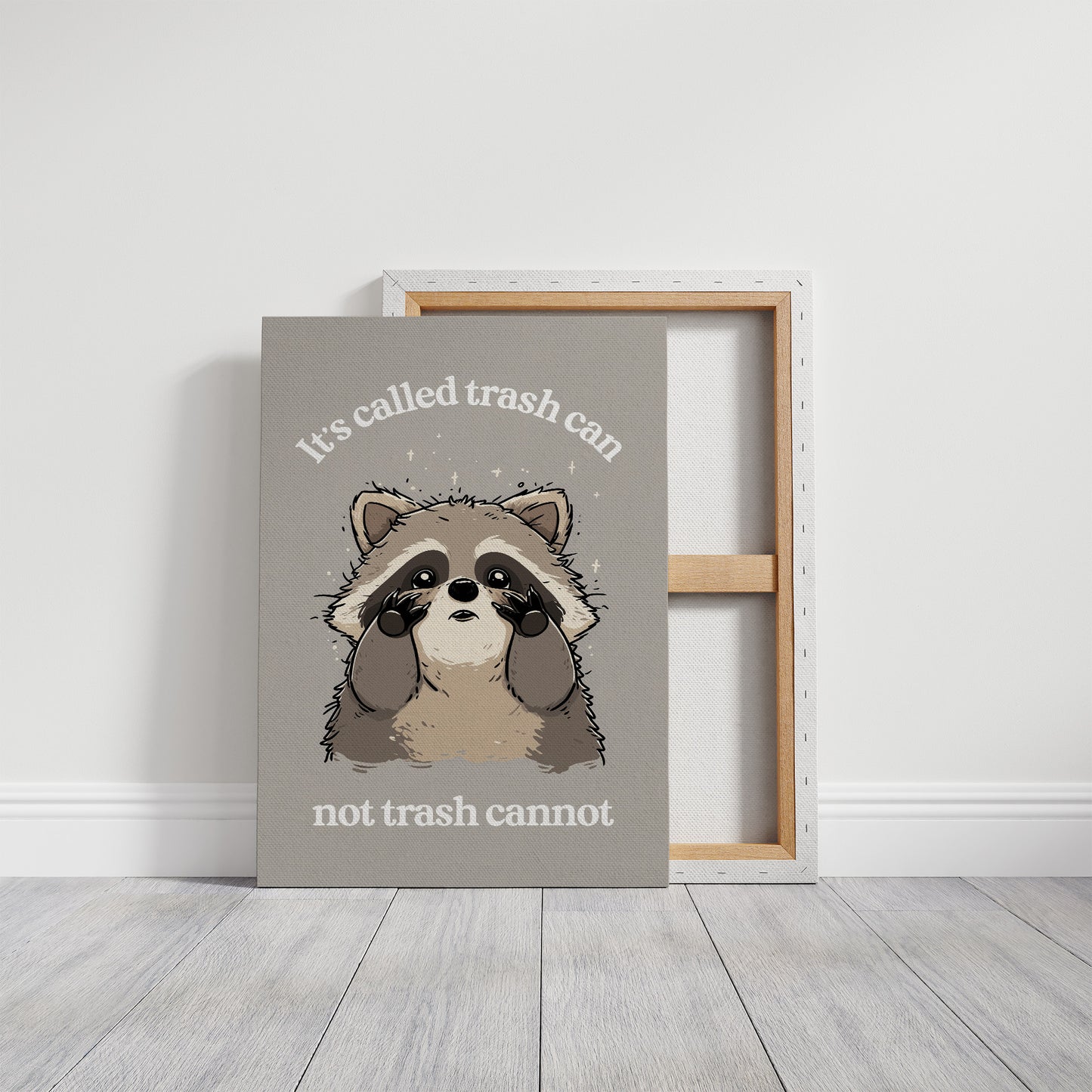 Not Trash Cannot Raccoon Quote
