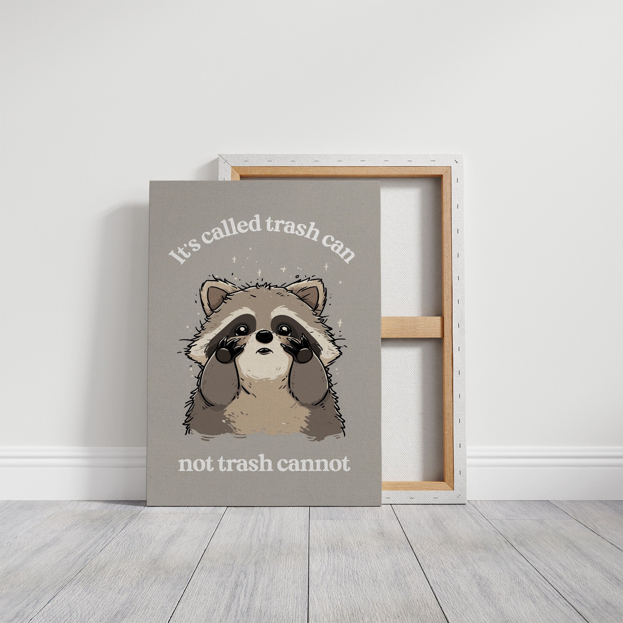 Not Trash Cannot Raccoon Quote