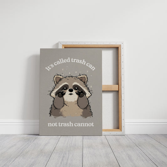 Not Trash Cannot Raccoon Quote