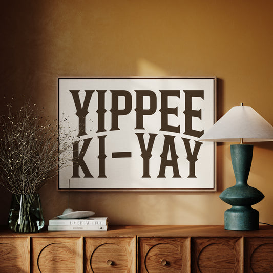 Yippee Ki-Yay Western Typography Print