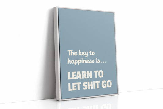 Learn To Let Shit Go