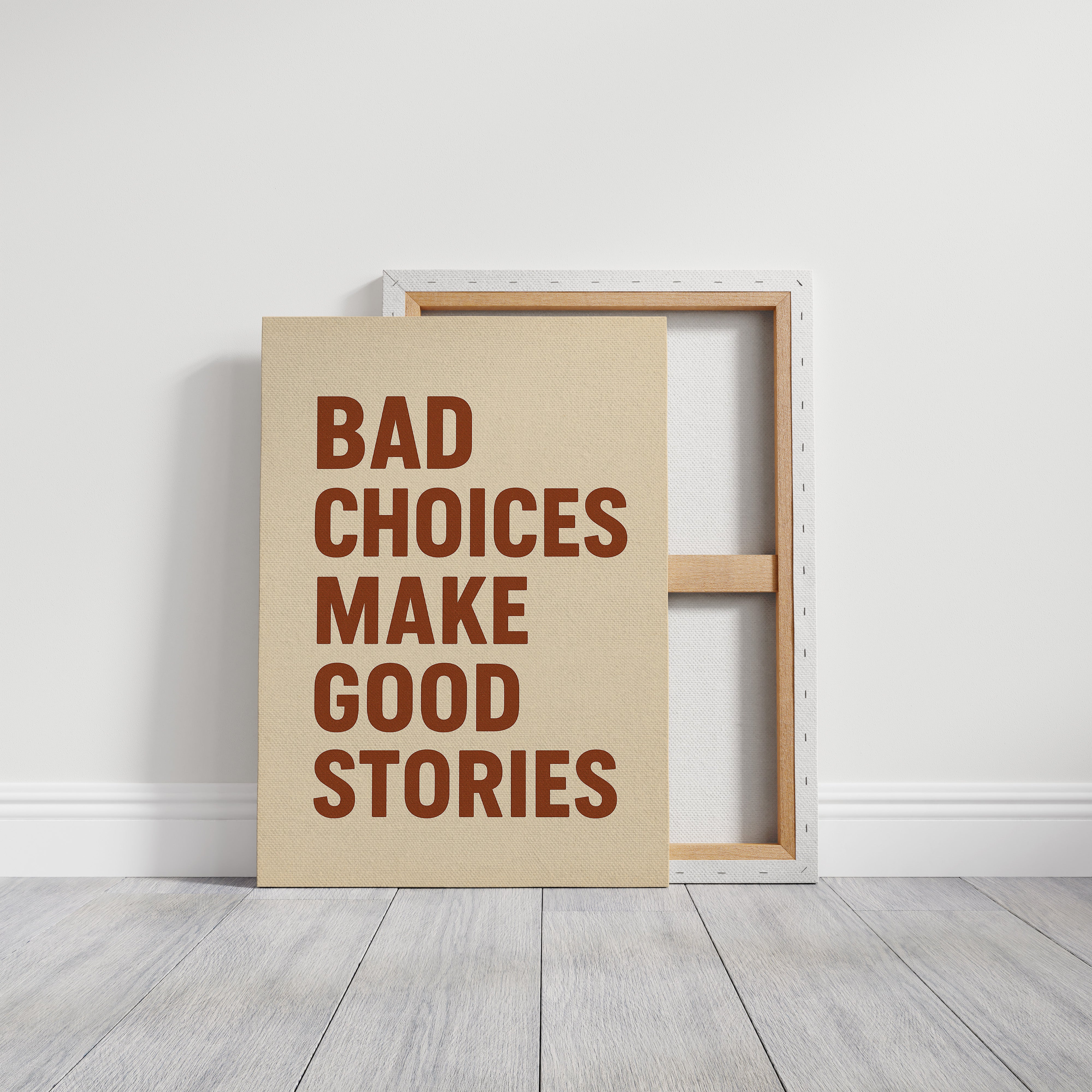 Bad Choices Make Good Stories Print