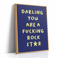 Darling You Are A Rock Star — Bold Quote Print