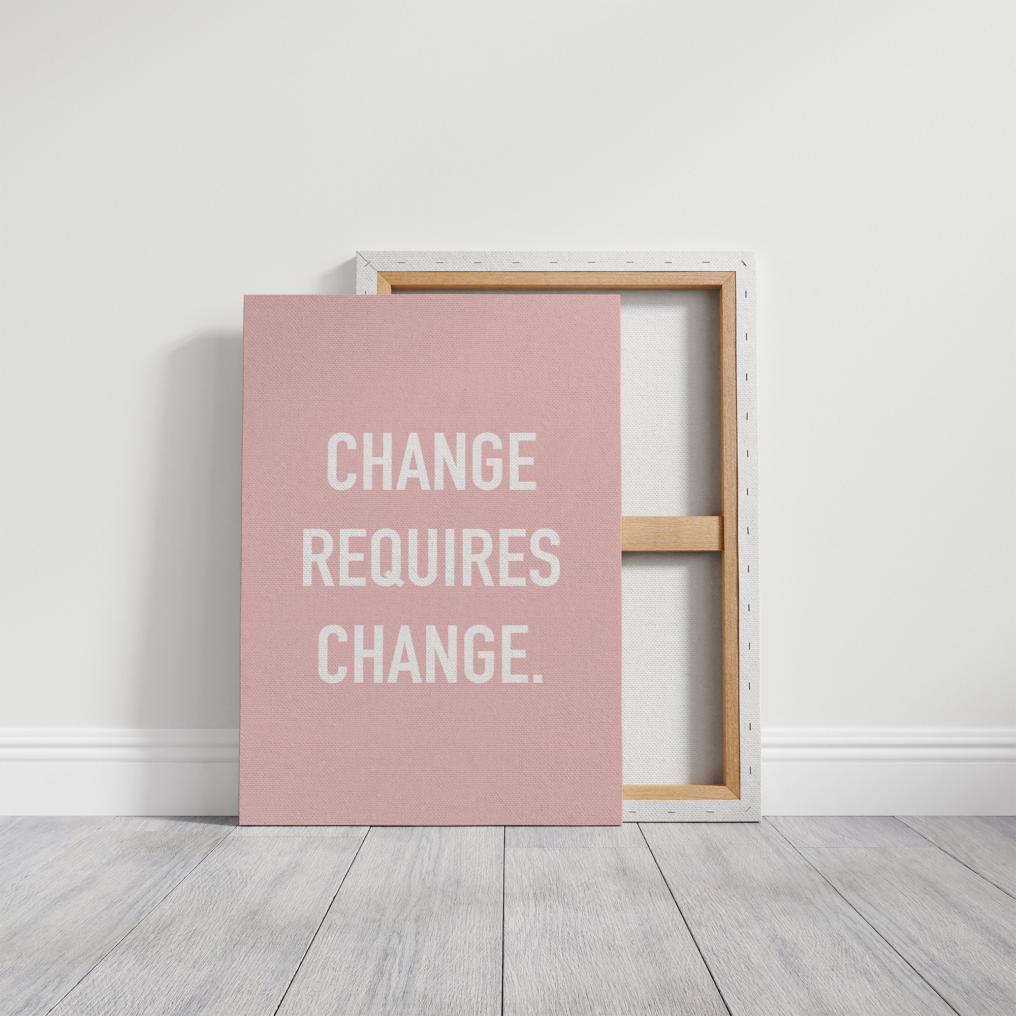 Change Requires Change Minimalist Quote Print