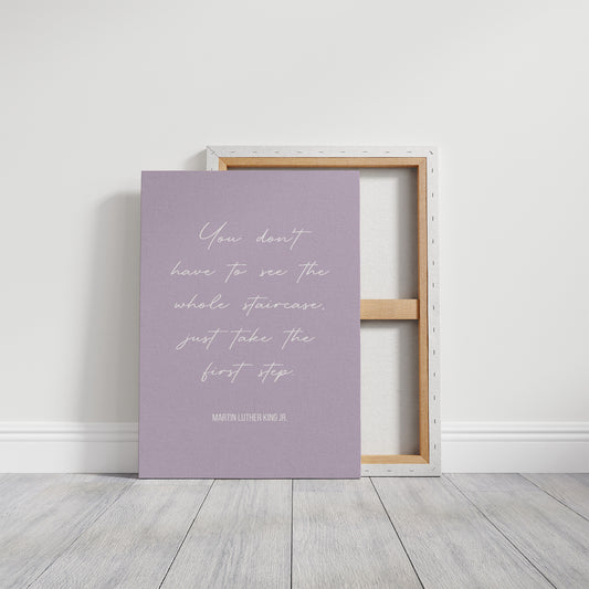 Take The First Step MLK Quote Print
