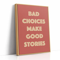Bad Choices Make Good Stories — Retro Typography Print