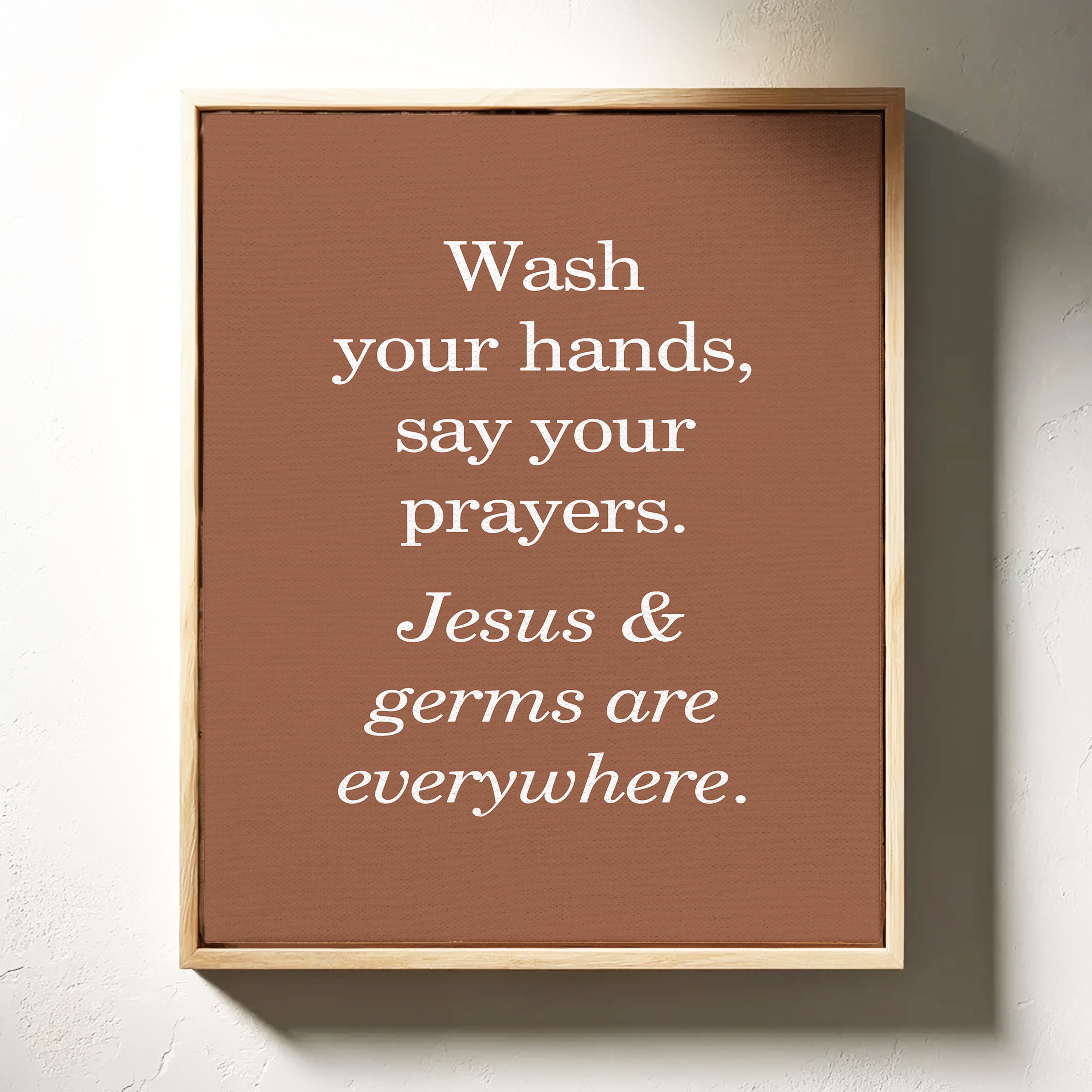 Faith And Soap Keep Hearts Clean