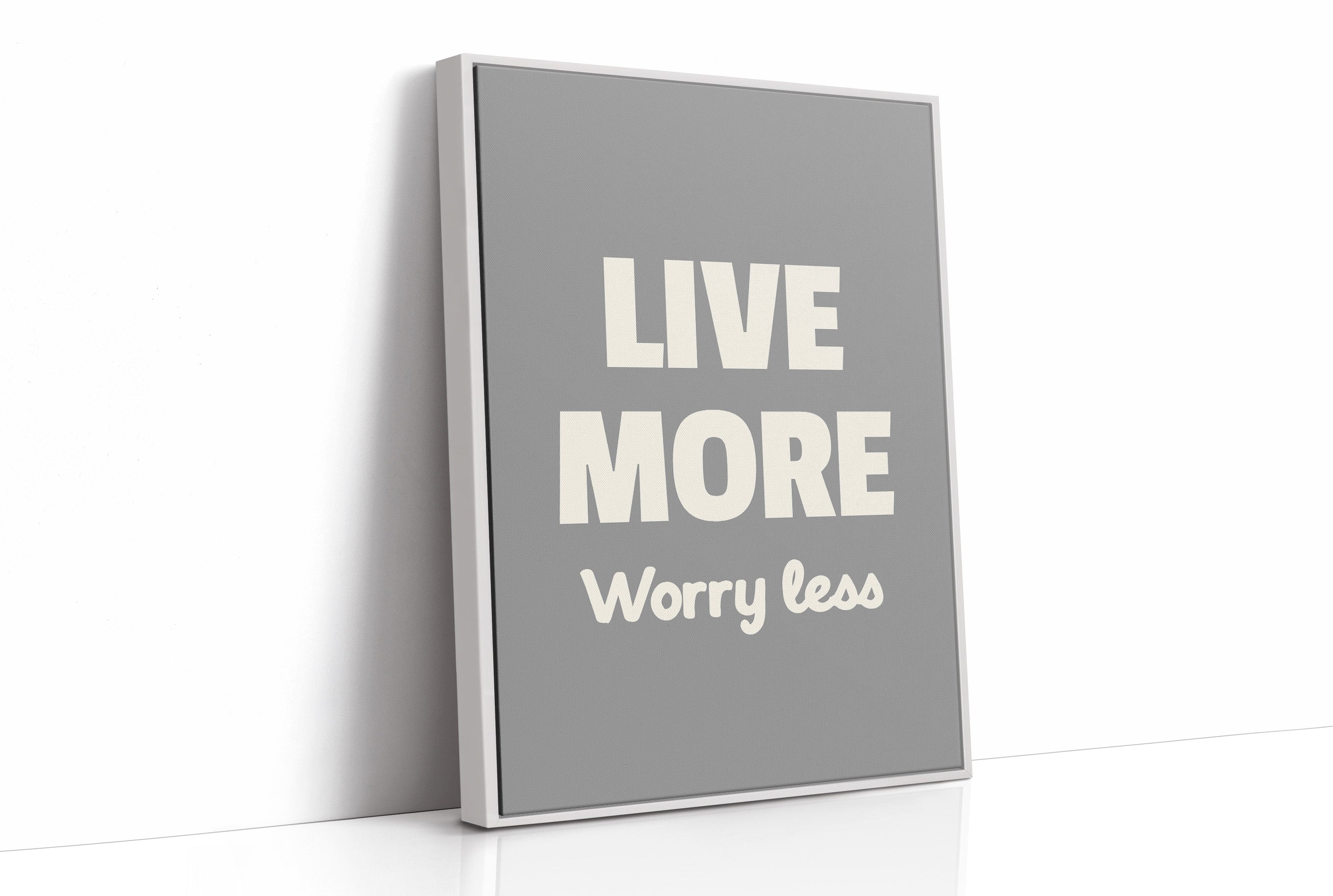 Live More Worry Less