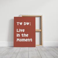 To Do Live In The Moment Quote Print