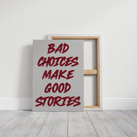 Bad Choices Good Stories, Brushed