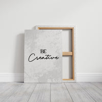 Be Creative Minimalist Inspirational Quote Print