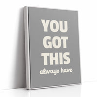 You Got This Always