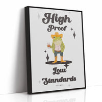 High Proof Low Standards Frog Cowboy