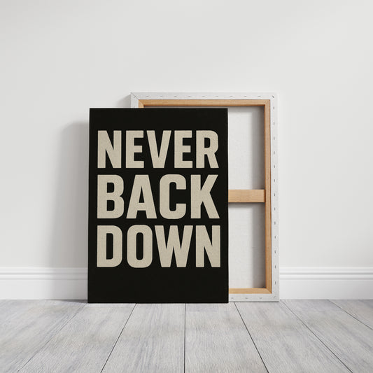 Never Back Down Grit Typography Poster