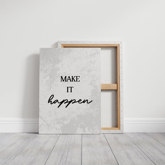 Make It Happen Script Quote