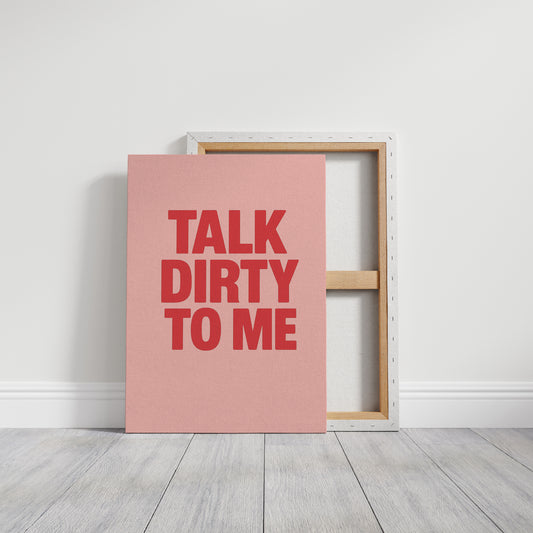 Talk Dirty to Me Bold Pink Print