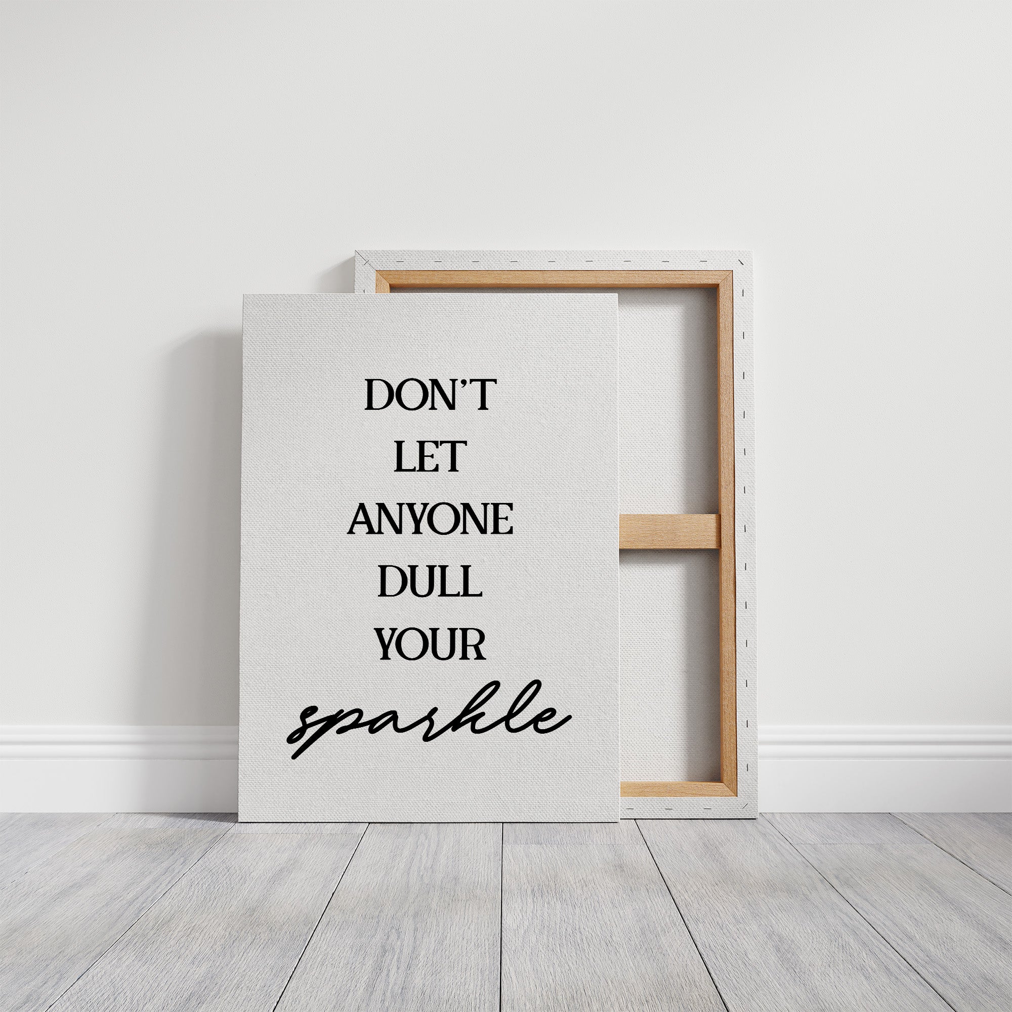Dont Let Anyone Dull Your Sparkle Quote