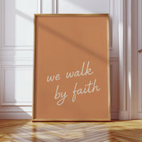 We Walk by Faith Terracotta Print