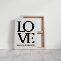 Love Is Where The Home Is Typography Print