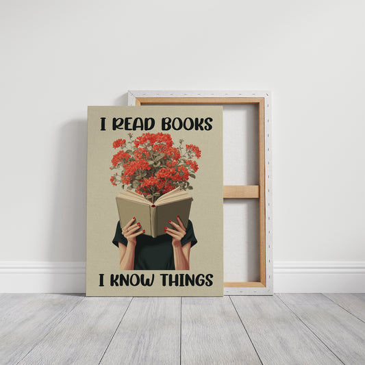 I Read Books I Know Things Reader Quote Art