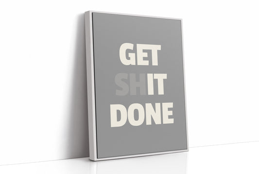Get Shit Done
