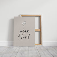 Work Hard Minimal Bloom