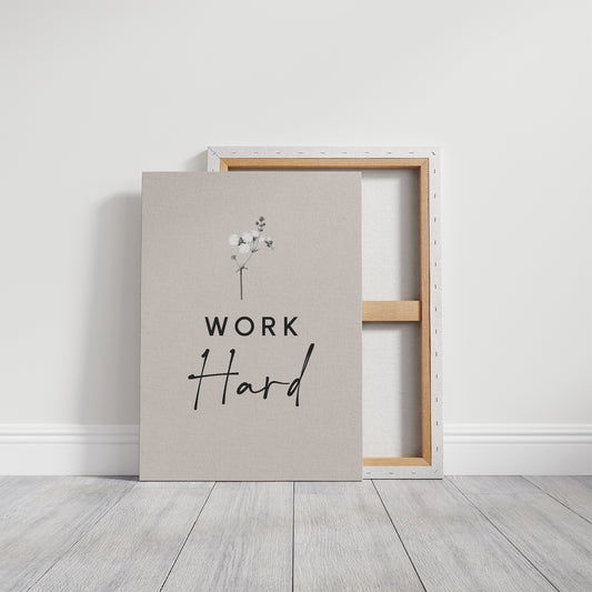 Work Hard Minimal Bloom