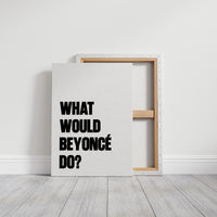 What Would Beyoncé Do